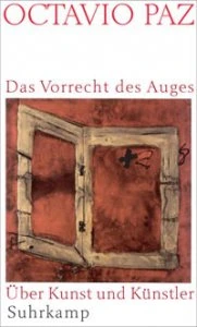 Das Vorrecht des Auges. Über Kunst und Künstler
