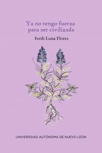 Ya no tengo fuerzas para ser civilizada