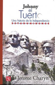 Johnny el tuerto : una historia de la Independencia estadounidense