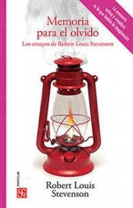 Memoria para el olvido : los ensayos de Robert Louis Stevenson
