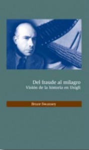 Del fraude al milagro. Visión de la historia en Usigli