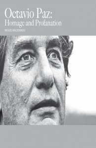 Octavio Paz : homage and profanation