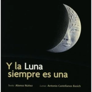 Y la luna siempre es una 