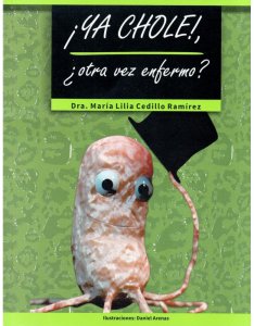 ¡Ya Chole! ¿Otra Vez Enfermo?