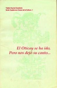 El oticay se ha ido, pero nos dejó su canto
