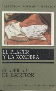 El placer y la zozobra : el oficio de escritor