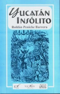Yucatán insólito