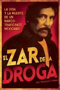 El Zar de la droga : La vida y la muerte de un narcotraficante mexicano