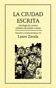 La ciudad escrita : antología de cuentos urbanos con humor e ironía