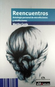 Reencuentros : antología personal de microficciones y minificciones